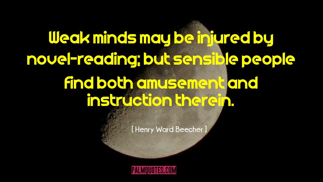 Weak Minds quotes by Henry Ward Beecher