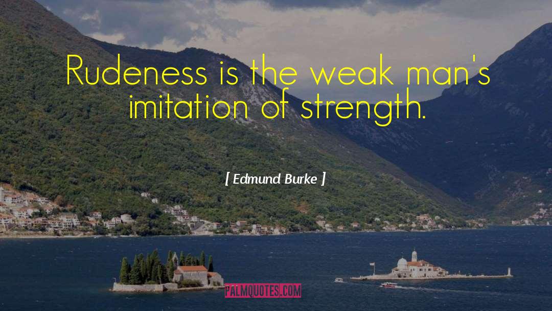 Weak Minds quotes by Edmund Burke