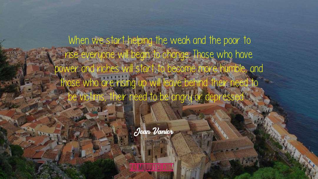 Weak People Cliches quotes by Jean Vanier