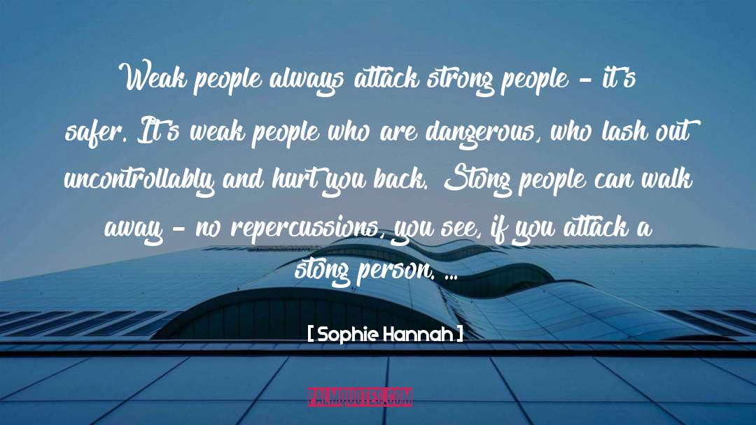 Weak People quotes by Sophie Hannah