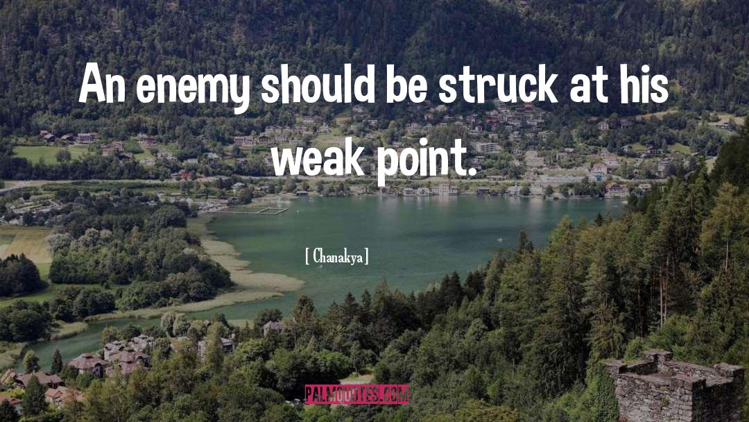 Weak Point quotes by Chanakya
