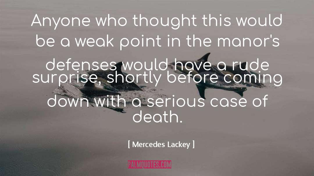 Weak Point quotes by Mercedes Lackey