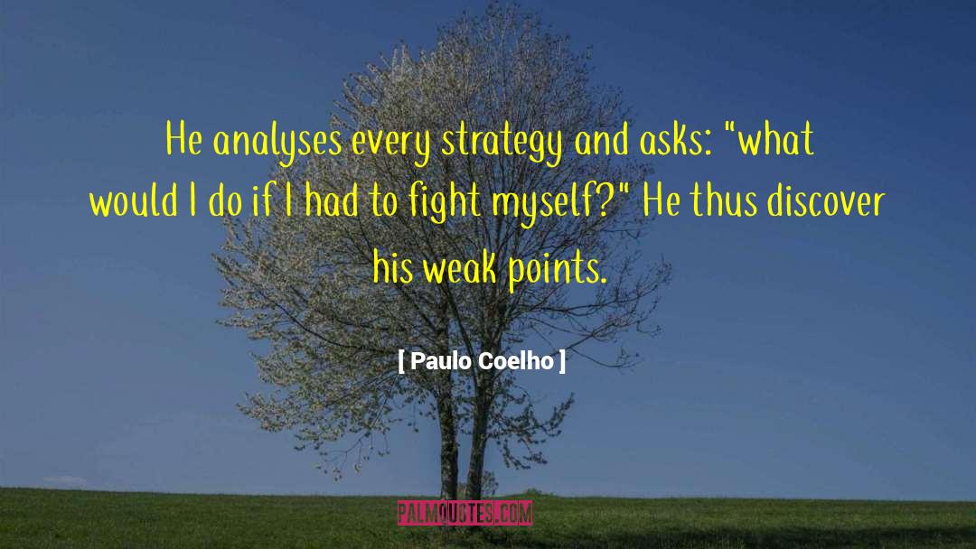 Weak Points quotes by Paulo Coelho