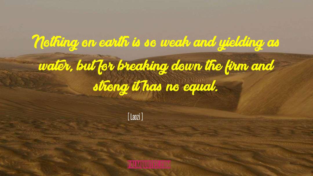 Weak Will quotes by Laozi