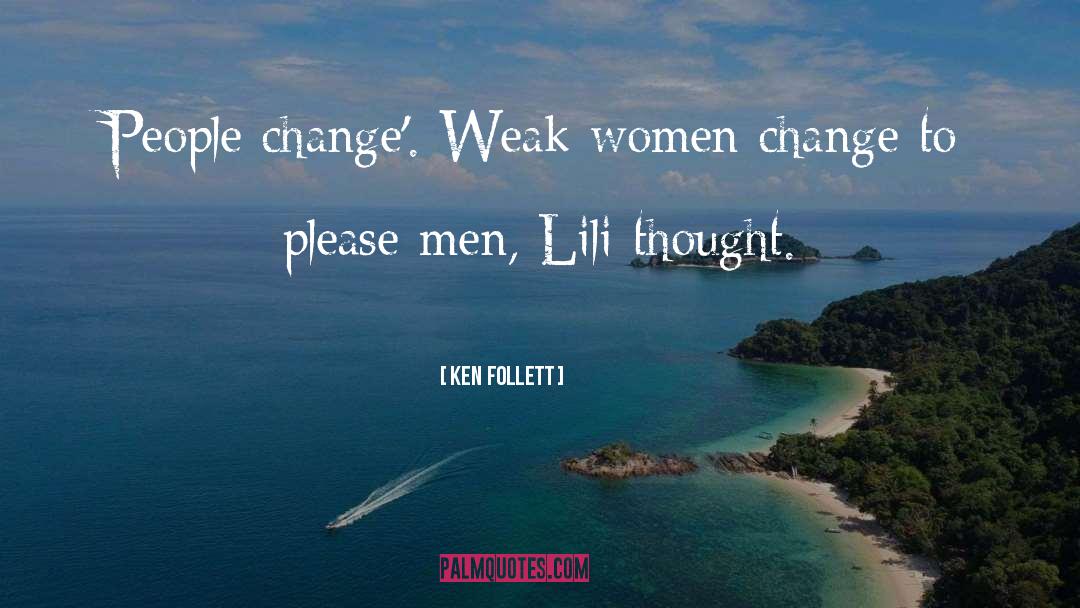 Weak Women quotes by Ken Follett