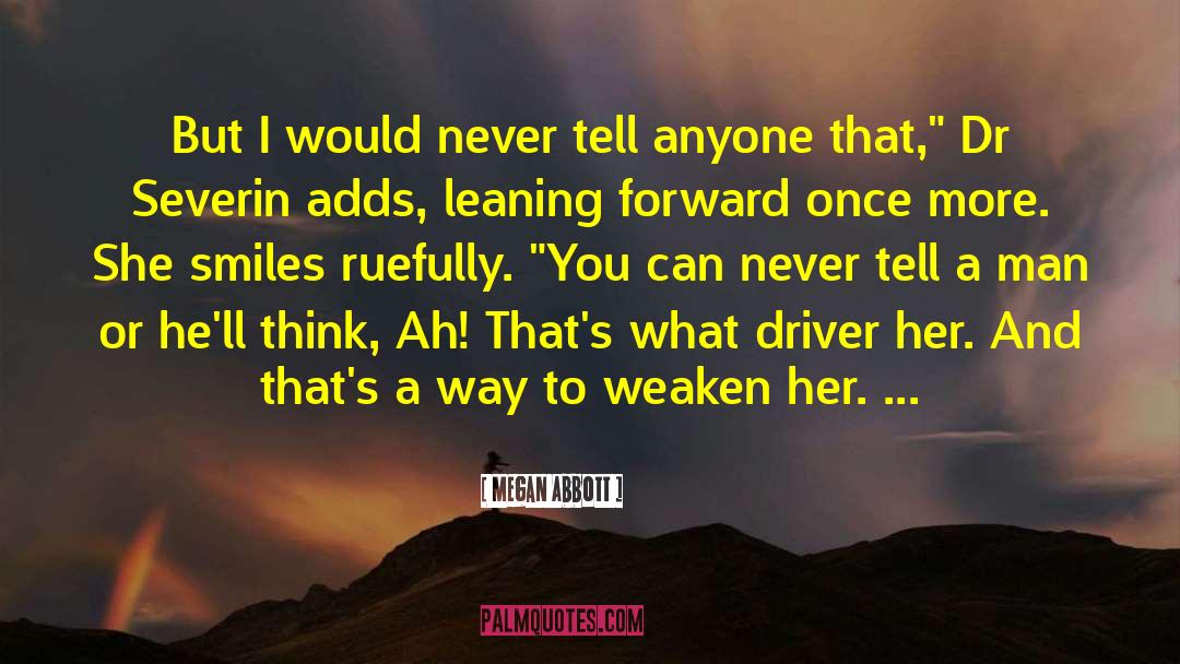 Weaken quotes by Megan Abbott