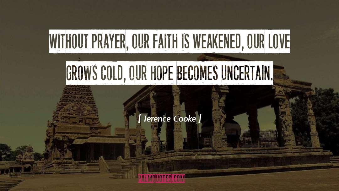 Weakened quotes by Terence Cooke