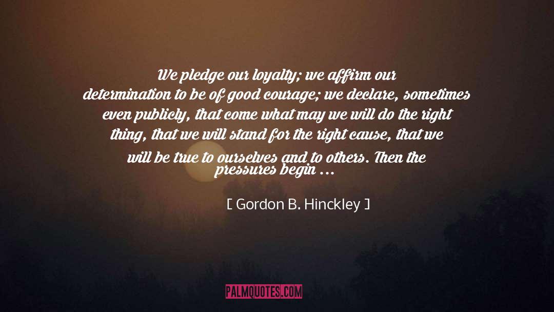 Weakening quotes by Gordon B. Hinckley