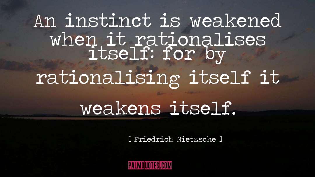 Weakens quotes by Friedrich Nietzsche