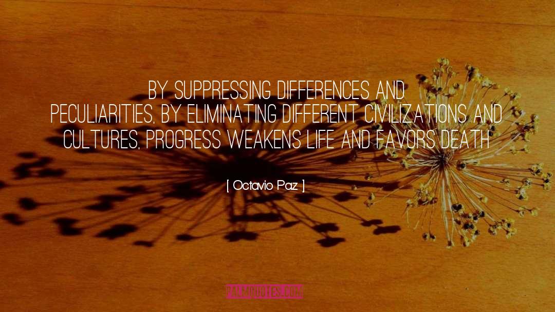 Weakens quotes by Octavio Paz