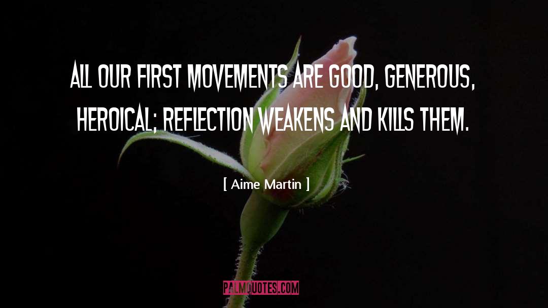 Weakens quotes by Aime Martin