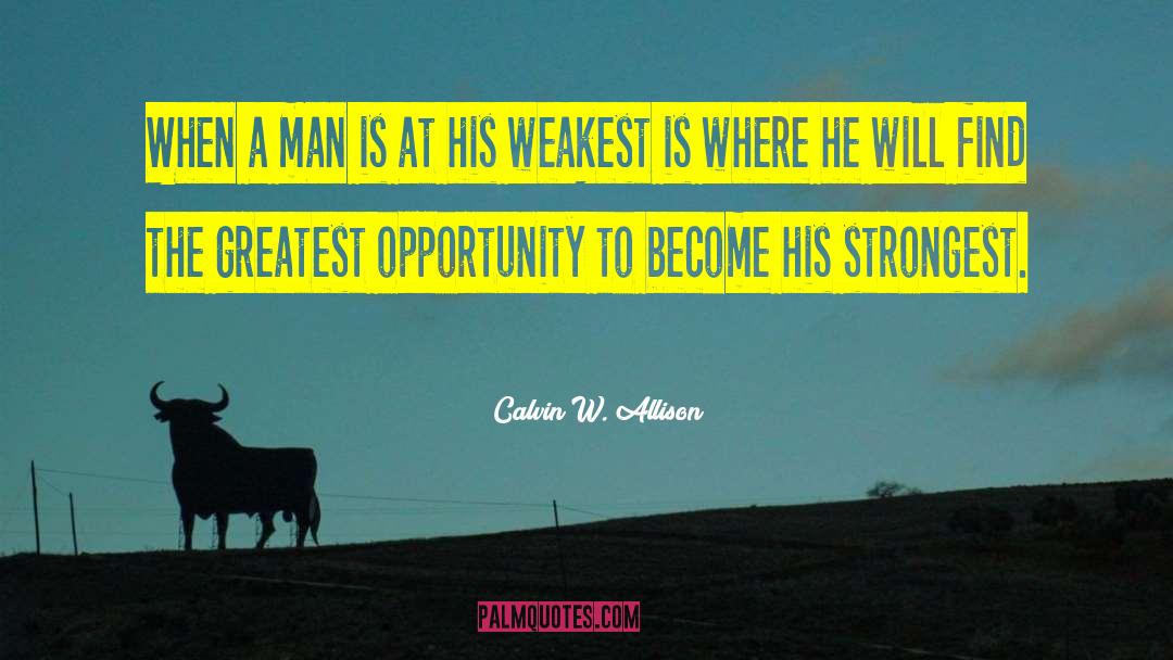 Weakest Link quotes by Calvin W. Allison