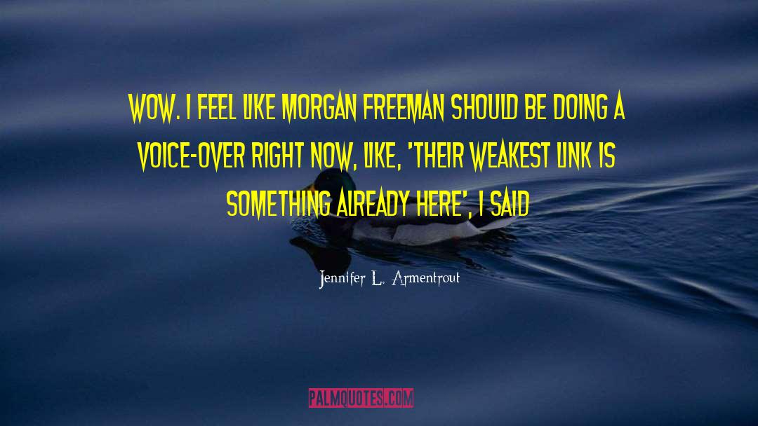 Weakest Link quotes by Jennifer L. Armentrout