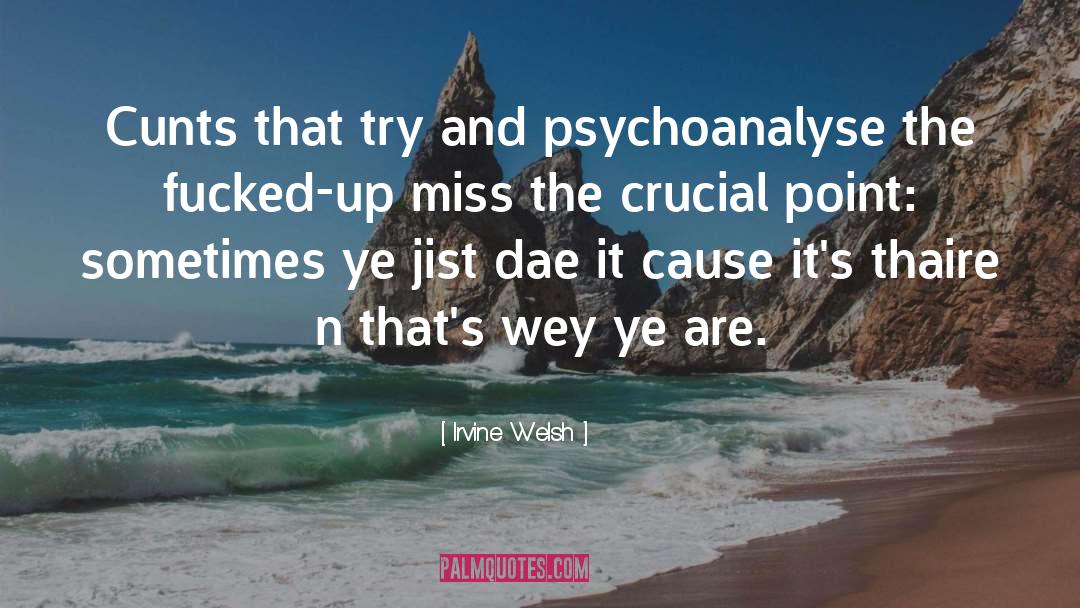 Weakest Point quotes by Irvine Welsh