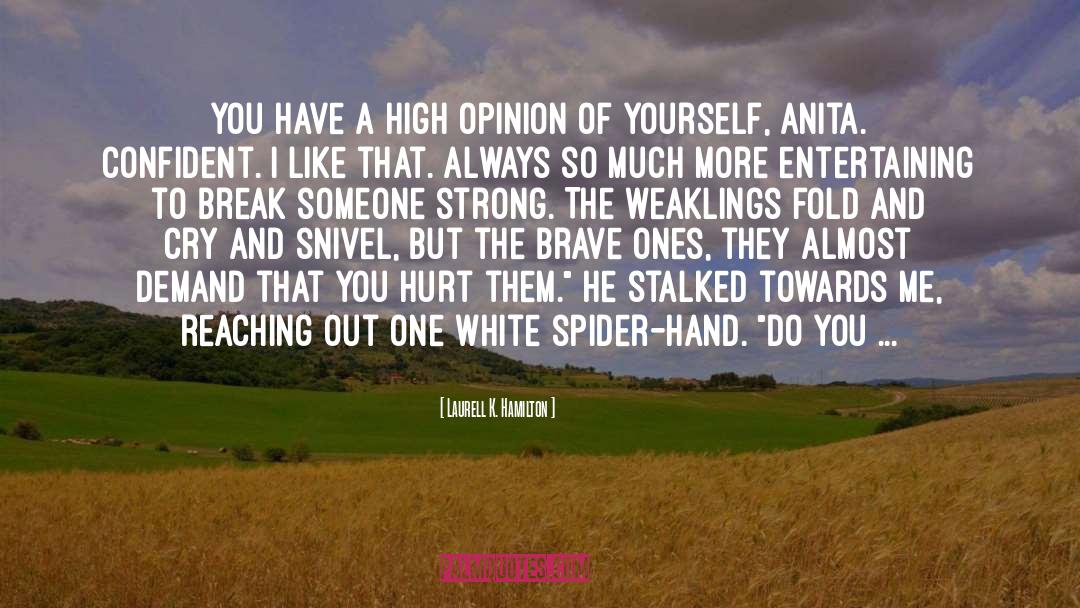 Weaklings quotes by Laurell K. Hamilton