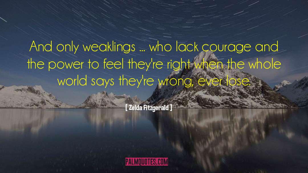 Weaklings quotes by Zelda Fitzgerald