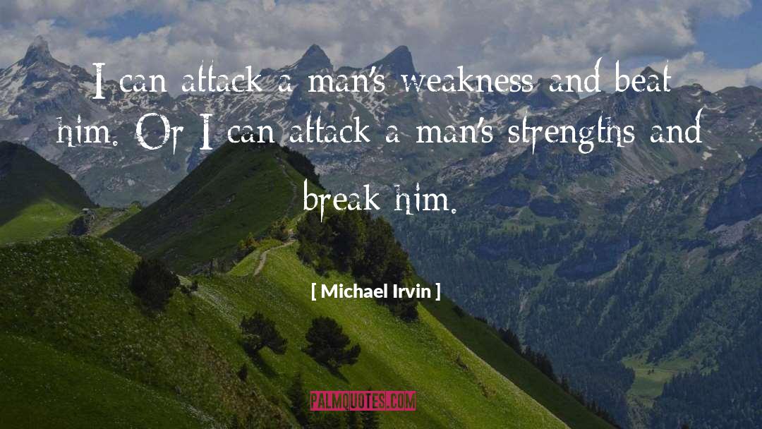 Weakness And Poverty quotes by Michael Irvin
