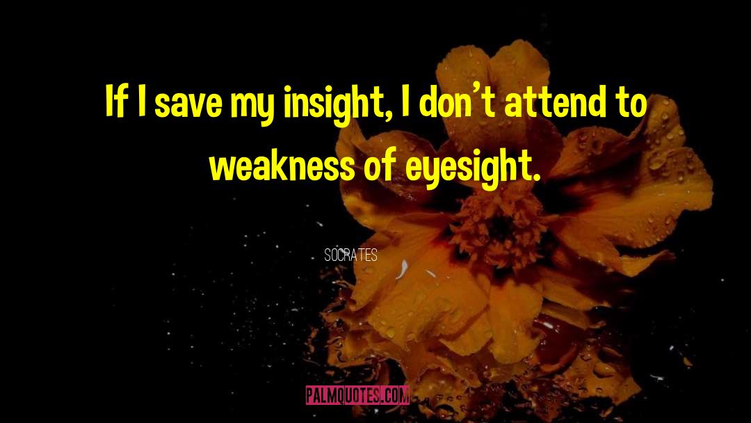 Weakness Itself quotes by Socrates