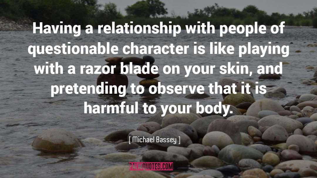 Weakness Of Character quotes by Michael Bassey