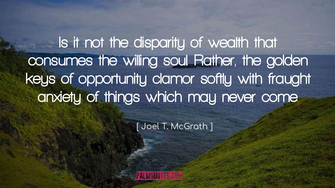 Wealth Accumulation quotes by Joel T. McGrath