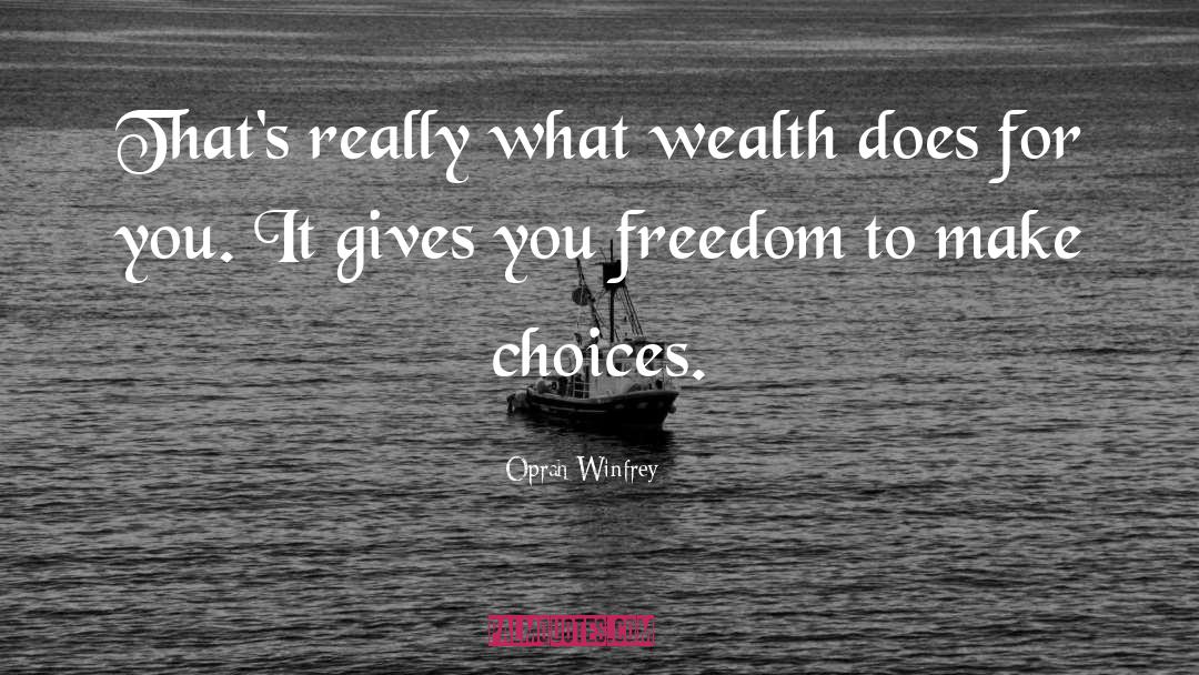 Wealth Accumulation quotes by Oprah Winfrey