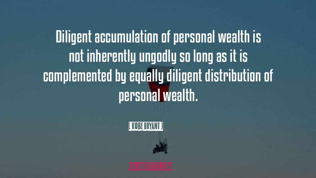 Wealth Accumulation quotes by Kobe Bryant