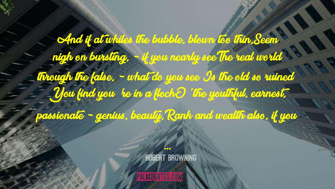 Wealth And Extravagance quotes by Robert Browning