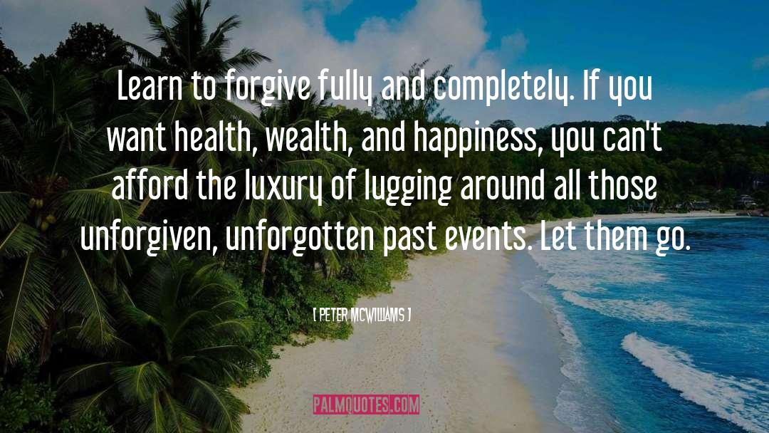 Wealth And Happiness quotes by Peter McWilliams