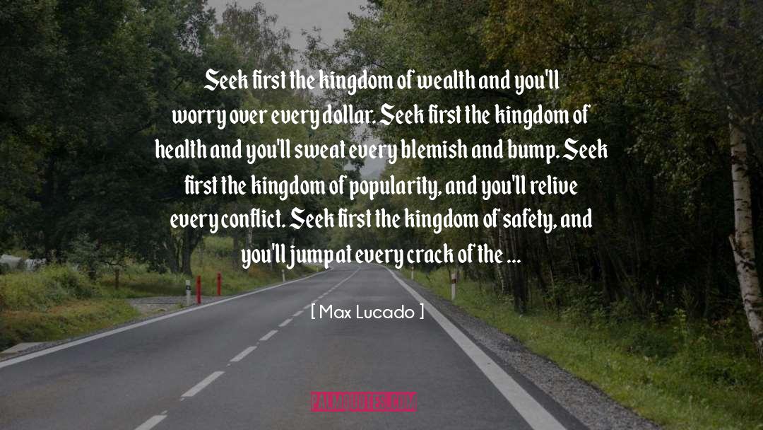 Wealth And Splendor quotes by Max Lucado