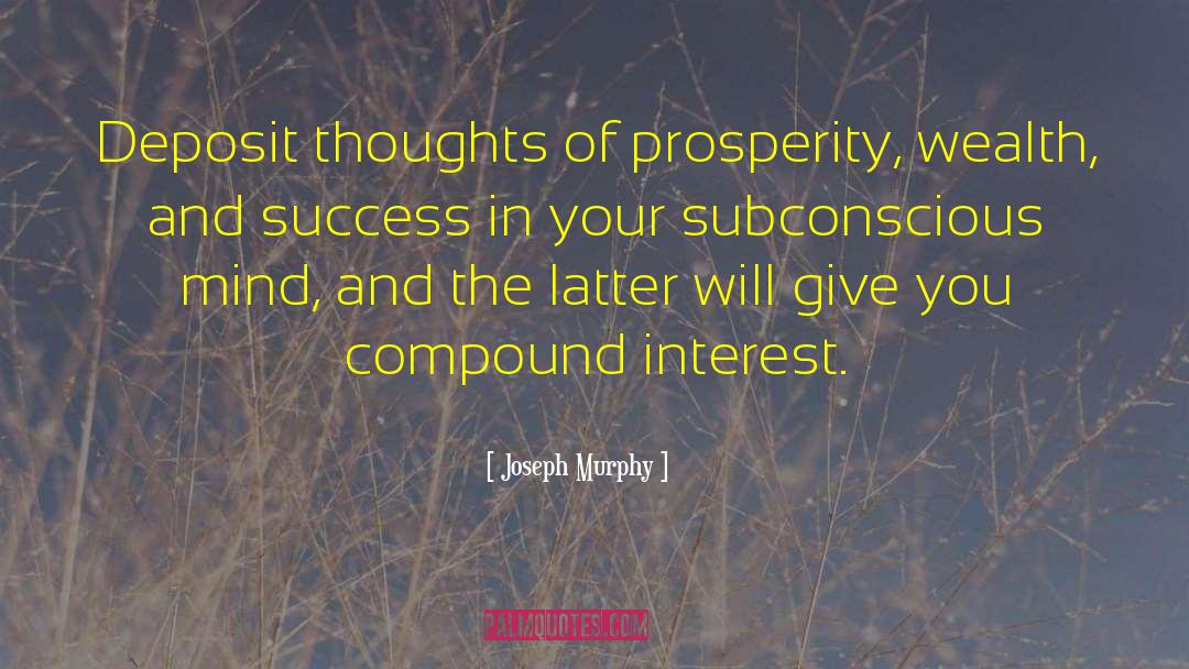 Wealth And Success quotes by Joseph Murphy