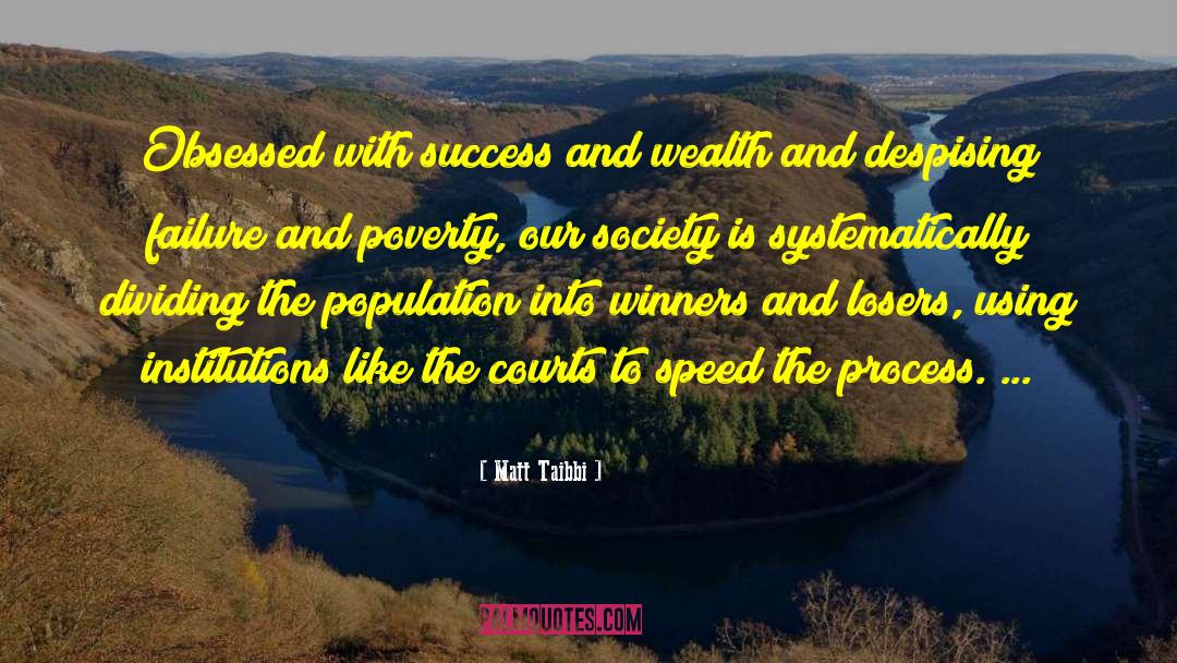 Wealth And Virtues quotes by Matt Taibbi