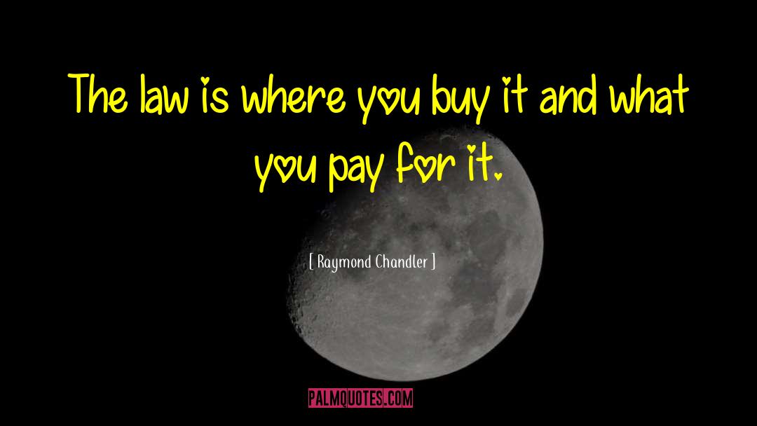 Wealth And Virtues quotes by Raymond Chandler