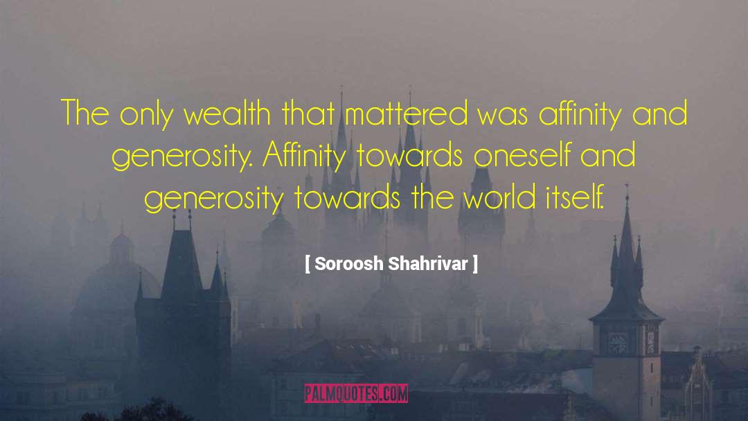 Wealth And Virtues quotes by Soroosh Shahrivar