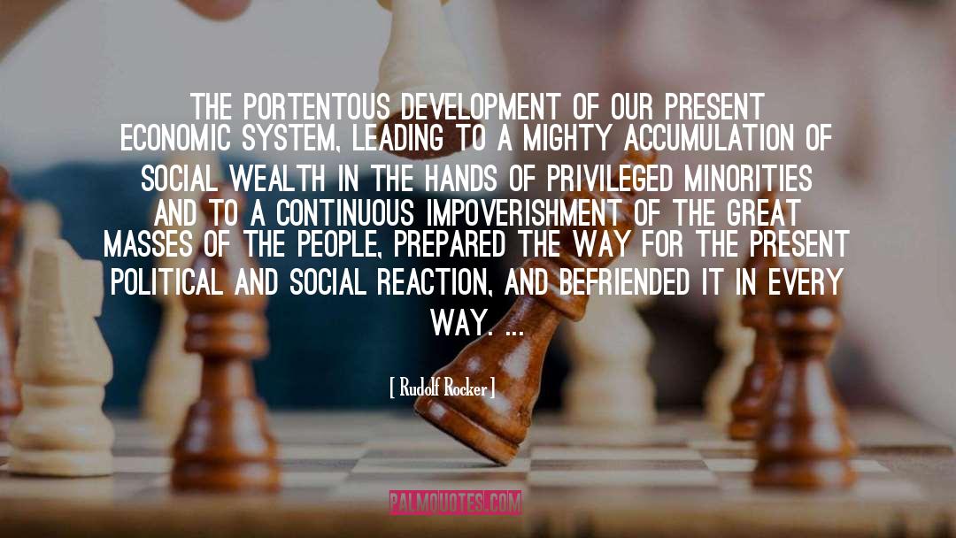 Wealth Between Our Ears quotes by Rudolf Rocker