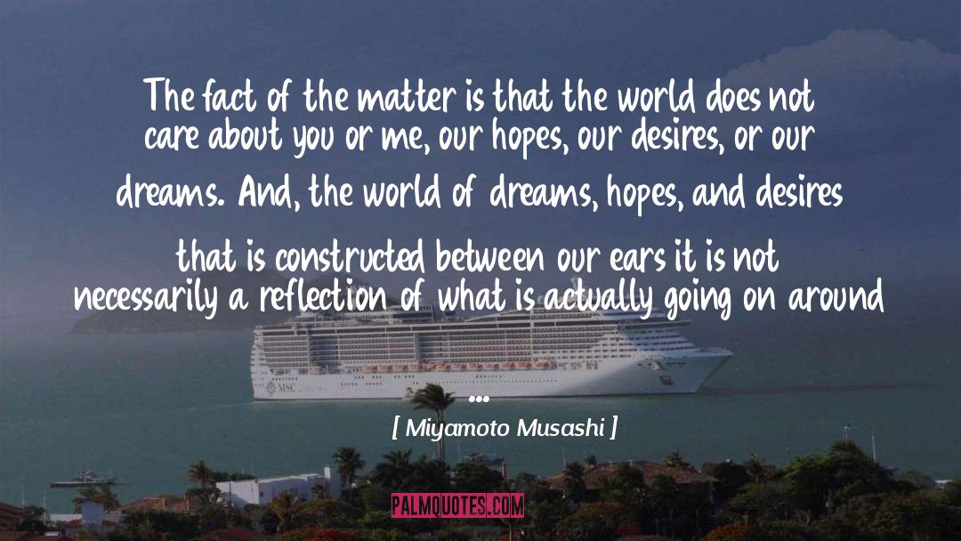 Wealth Between Our Ears quotes by Miyamoto Musashi