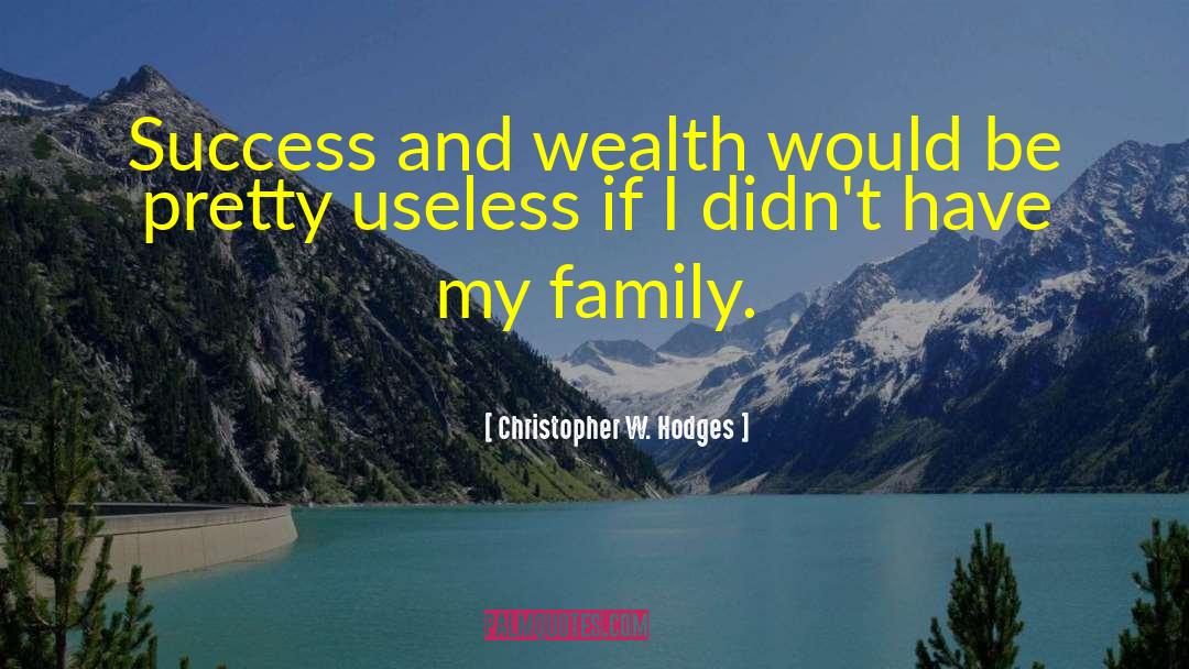 Wealth Building quotes by Christopher W. Hodges