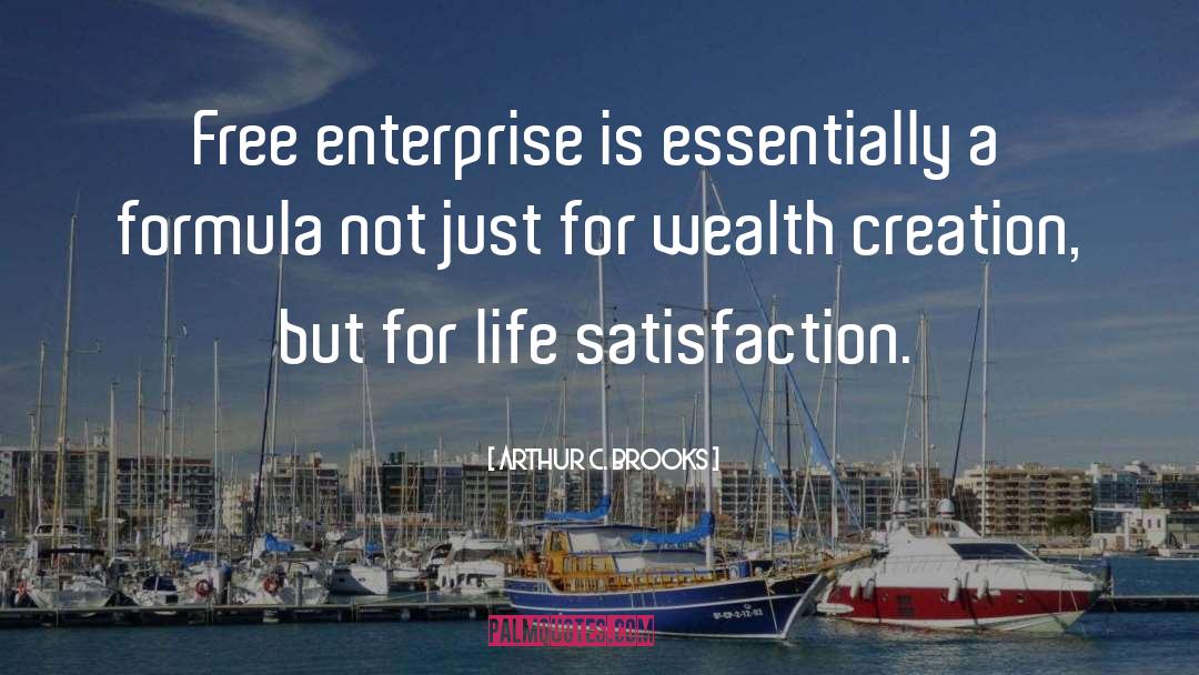 Wealth Creation quotes by Arthur C. Brooks