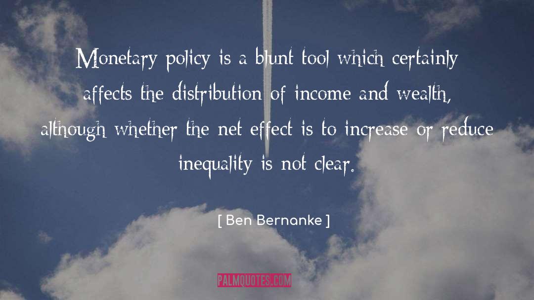 Wealth Inequality quotes by Ben Bernanke