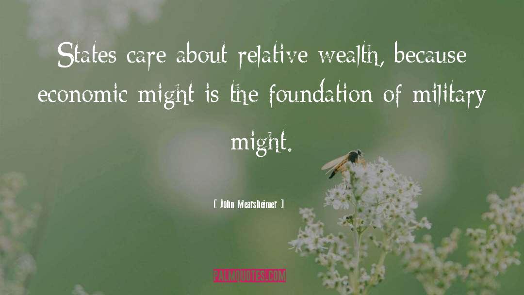 Wealth quotes by John Mearsheimer