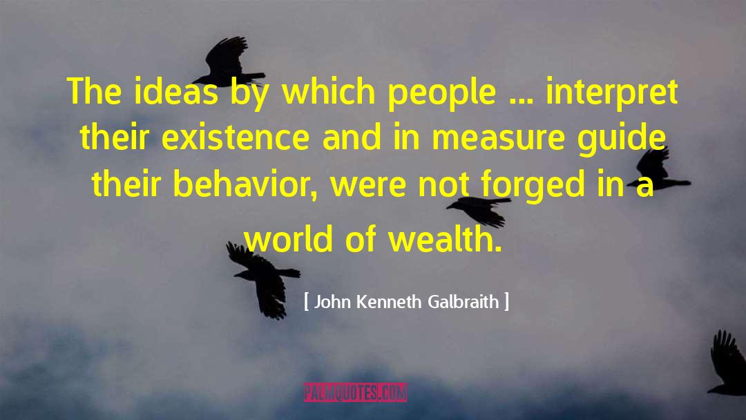 Wealth Redistribution quotes by John Kenneth Galbraith