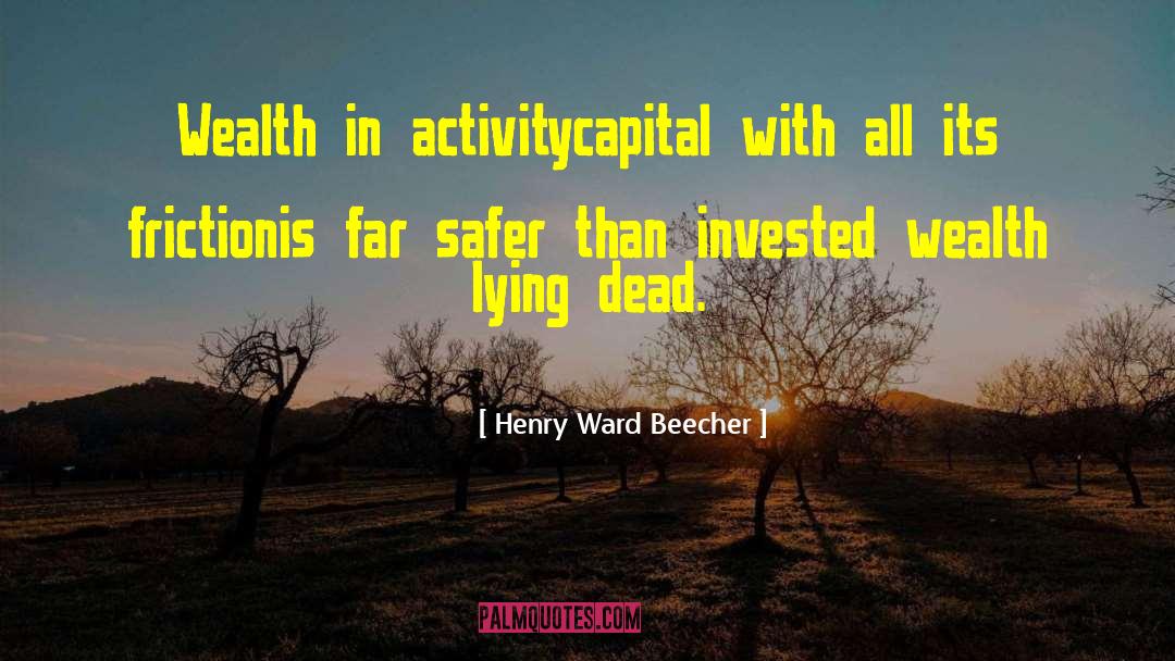 Wealth Redistribution quotes by Henry Ward Beecher