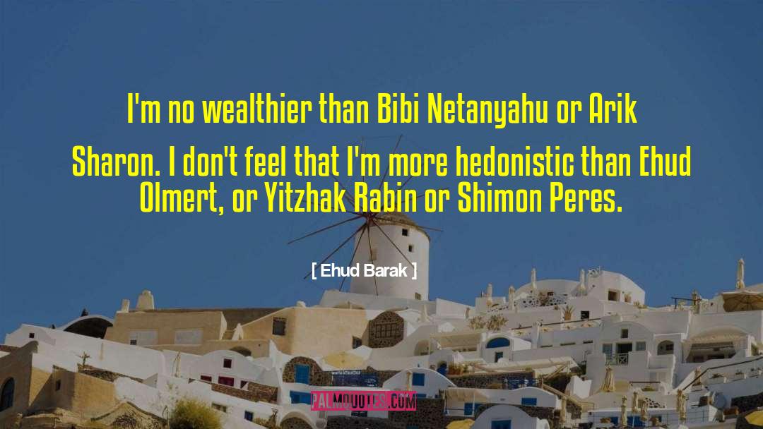 Wealthier quotes by Ehud Barak