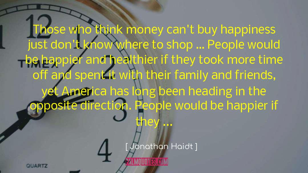 Wealthier quotes by Jonathan Haidt