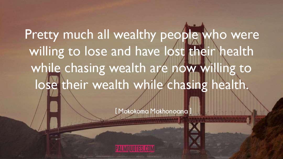 Wealthy quotes by Mokokoma Mokhonoana