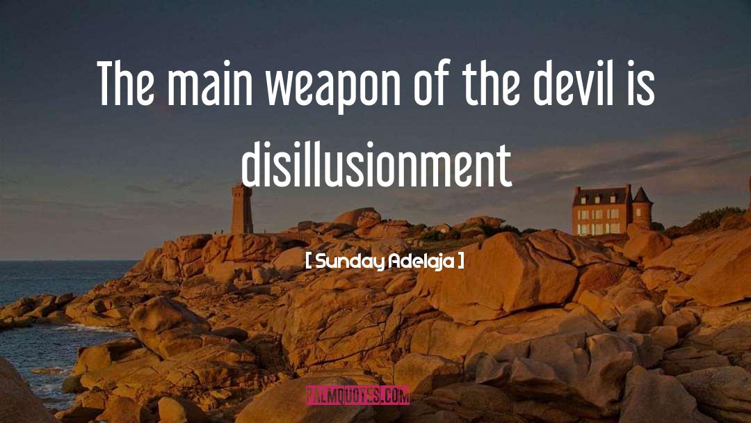 Weapon quotes by Sunday Adelaja