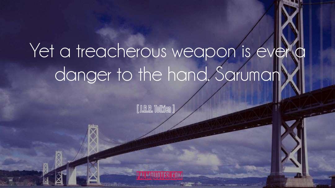 Weapon quotes by J.R.R. Tolkien