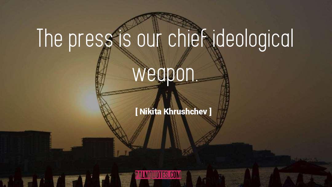 Weapon quotes by Nikita Khrushchev