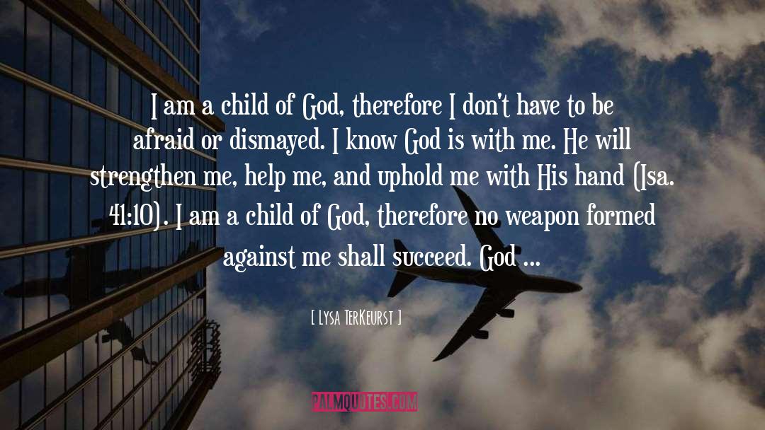 Weapon quotes by Lysa TerKeurst