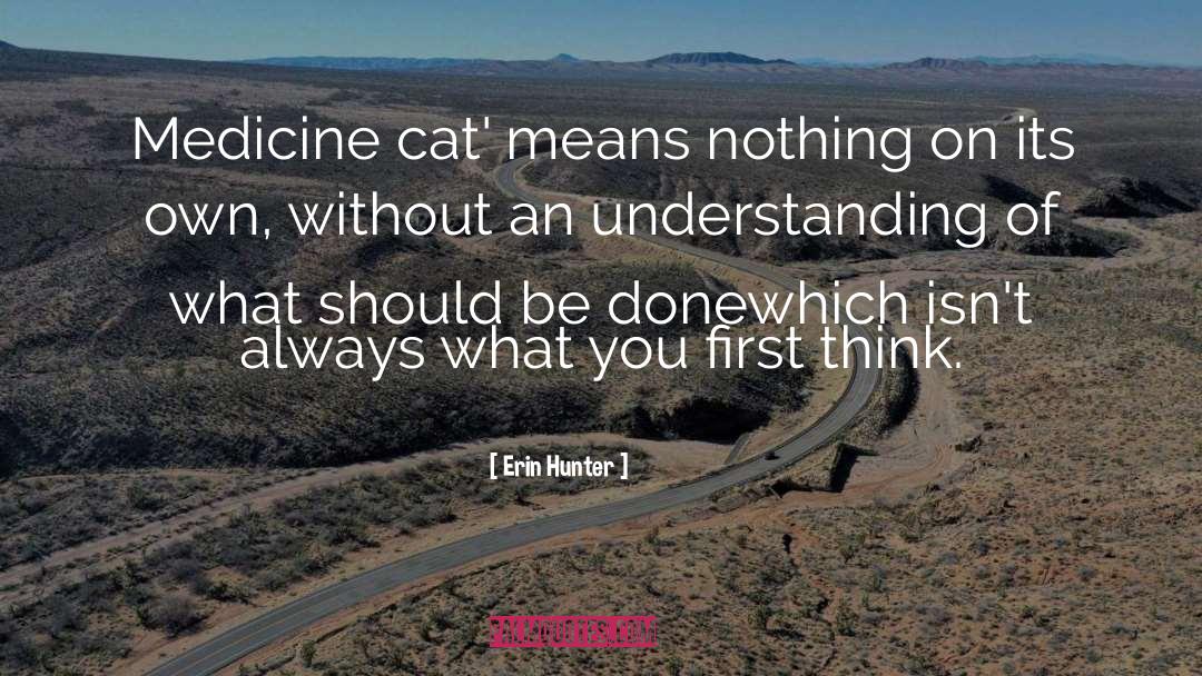 Weaponization Of Medicine quotes by Erin Hunter