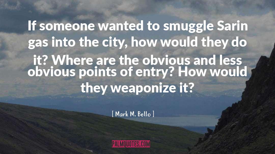 Weaponize quotes by Mark M. Bello